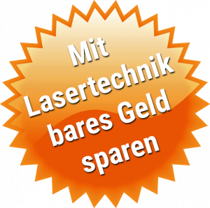 Bares Geld sparen mit Lasertechnik